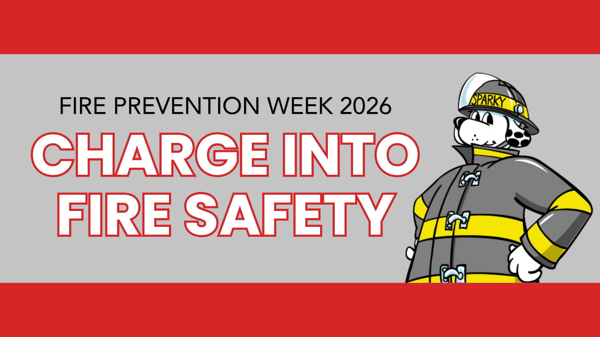 A cartoon fire dog in uniform stands next to the words “Fire Prevention Week 2026: Charge Into Fire Safety” on a red and gray background.